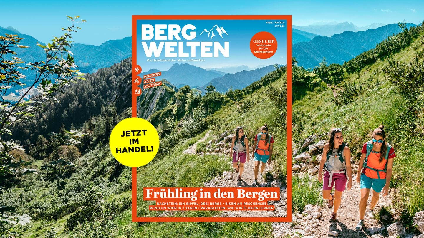 Das aktuelle Bergwelten Magazin (April/Mai 2021)