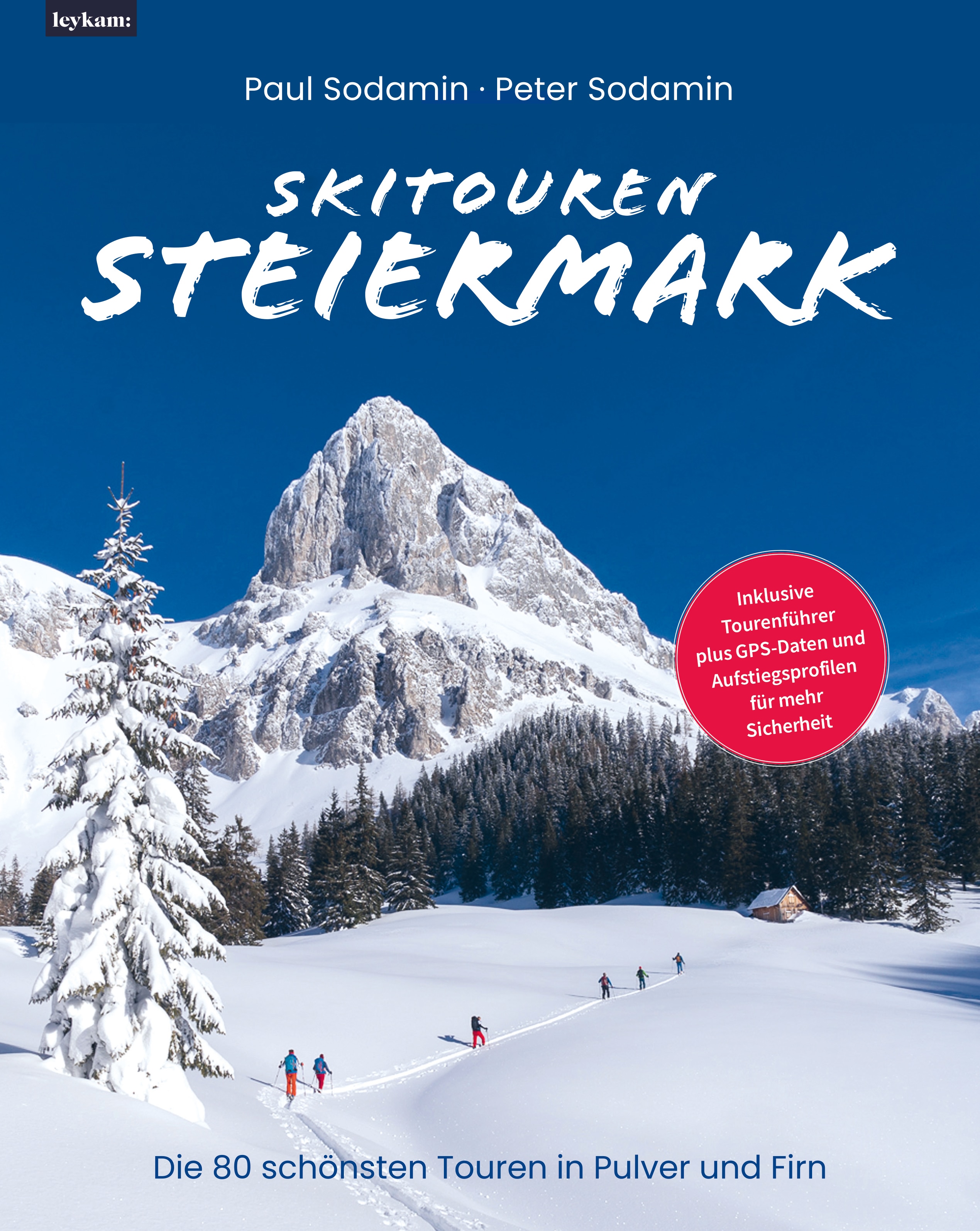 Buchcover Skitouren Steiermark. Die 80 schönsten Touren in Pulver und Firn.