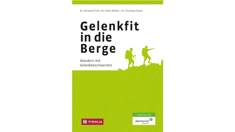 Cover: „Gelenkfit in die Berge“ von Christian Fink, Peter Gföller und Christian Hoser (Tyrolia Verlag)