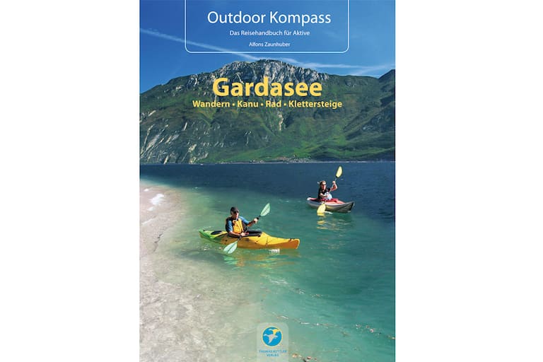 Gardasee: Wandern - Kanu - Rad - Klettersteige von Alfons Zaunhuber