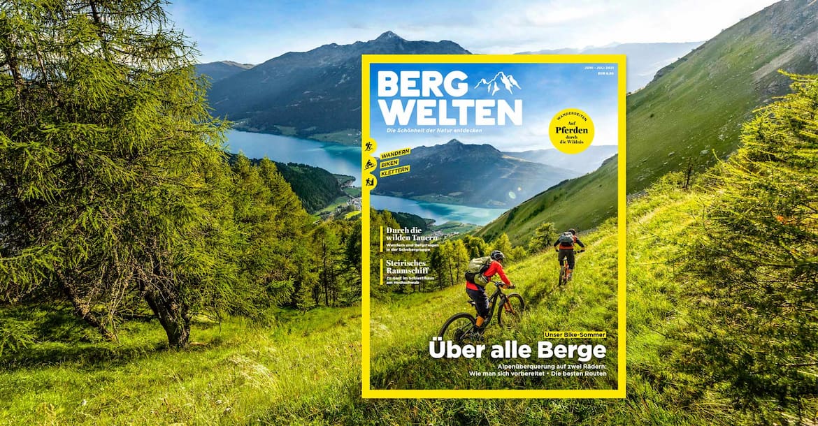 Bergwelten Magazin Juni/Juli 2021