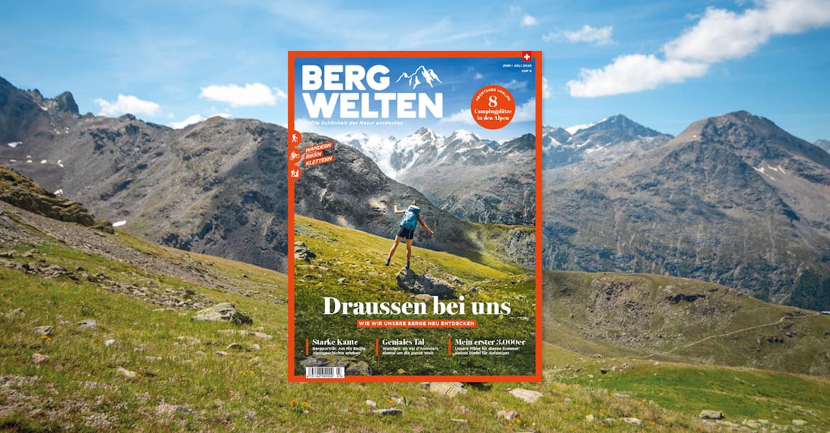 Jetzt überall im Zeitschriftenhandel – das aktuelle Bergwelten Magazin (Juni/Juli 2020)