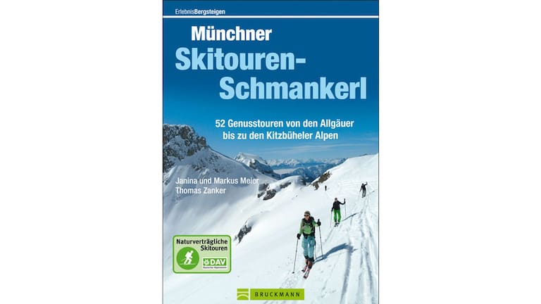 Cover: „Münchner Skitouren-Schmankerl“ von Markus Meier, Janina Meier und Thomas Zanker (Bruckmann Verlag)