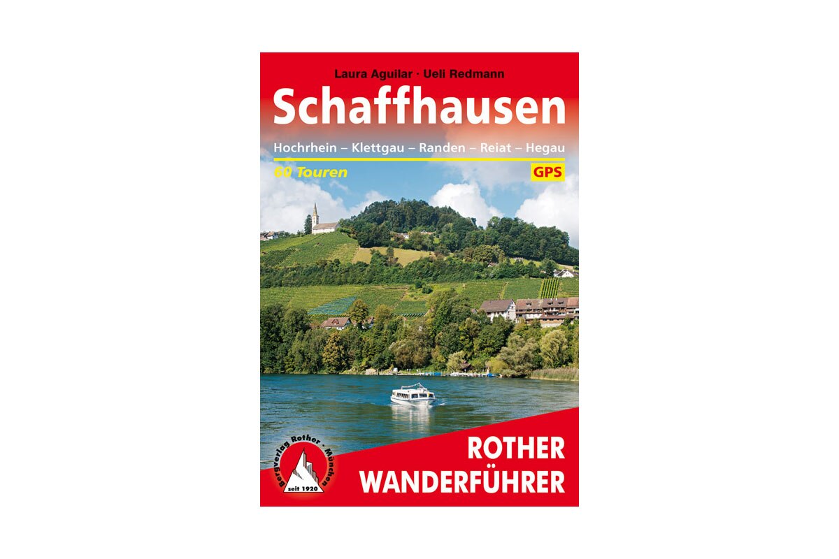 Rother Wanderführer: „Schaffhausen“ von Laura Agullar und Ueli Redmann