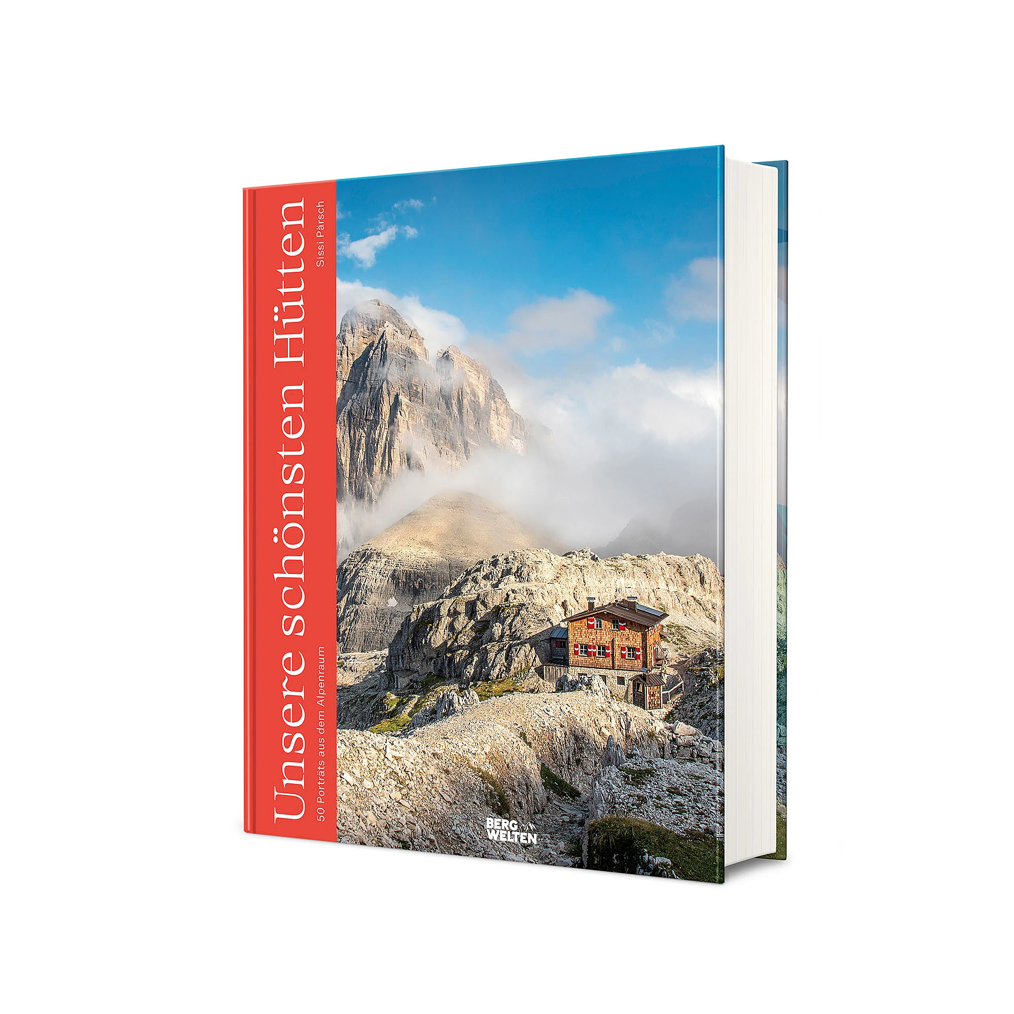Das Bergwelten-Buch „Unsere schönsten Hütten“, erschienen im Benevento Verlag